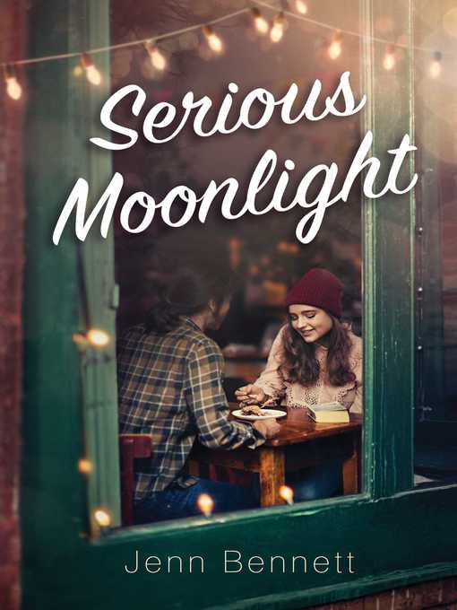 Title details for Serious Moonlight by Jenn Bennett - Available